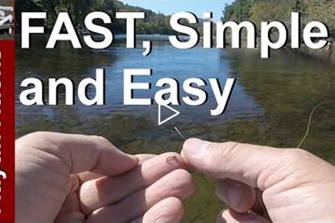 Attach Fly to Tippet - No Fly Threading Tools needed to Tie Fly to Line Fast