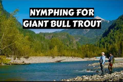 Nymphing for Giant Bull Trout  | Valley Fishing Guides