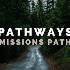Pathways - The Missions Pathway - 3/22/2020 Early Service - FPCC Live Stream