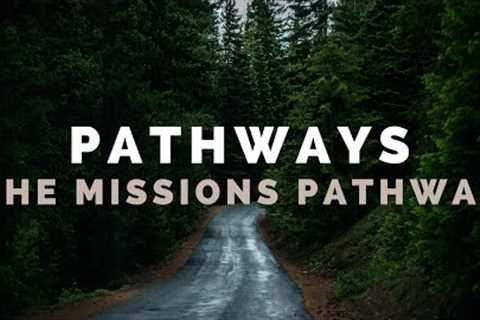 Pathways - The Missions Pathway - 3/22/2020 Early Service - FPCC Live Stream
