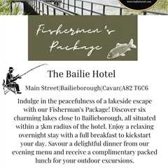Great packages available for anglers at the Bailie Hotel, Bailieborough, Co. Cavan
